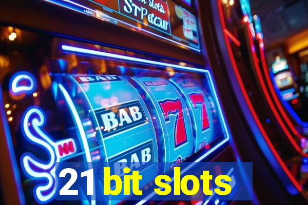 21 bit slots