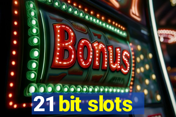 21 bit slots