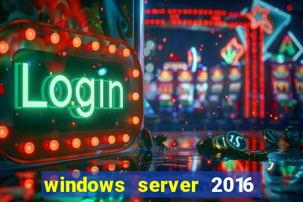 windows server 2016 download iso pt-br