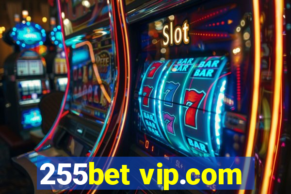 255bet vip.com