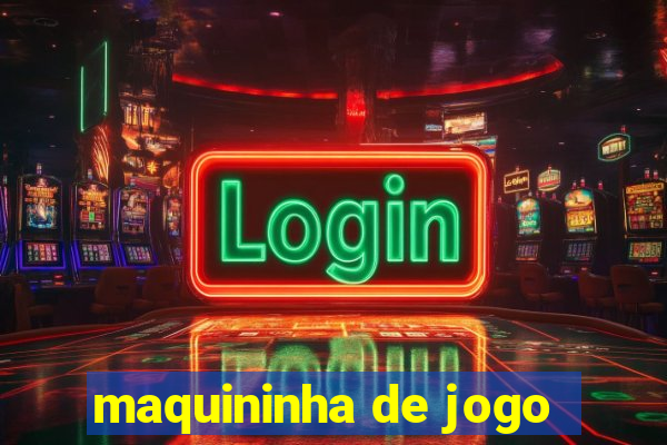 maquininha de jogo