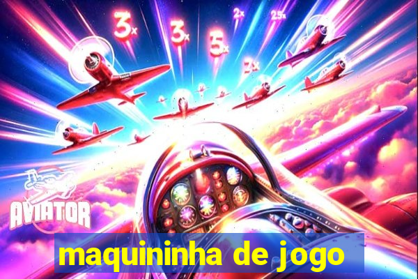 maquininha de jogo