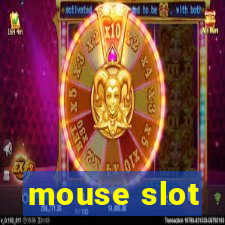 mouse slot