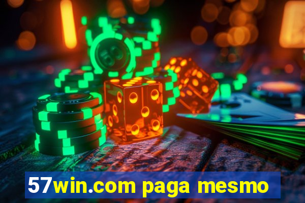 57win.com paga mesmo