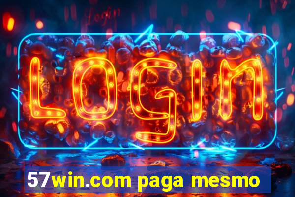 57win.com paga mesmo