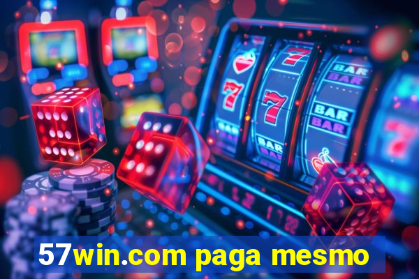 57win.com paga mesmo