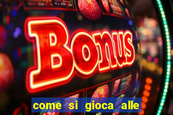 come si gioca alle slot machine online