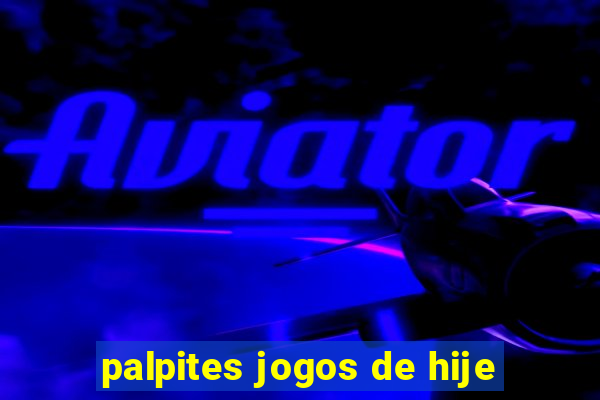 palpites jogos de hije