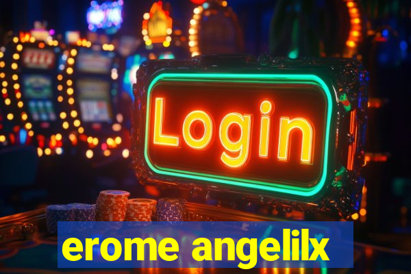 erome angelilx