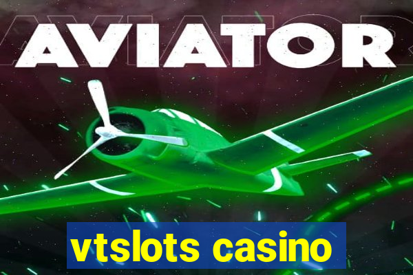 vtslots casino