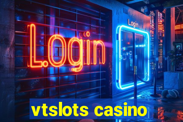 vtslots casino