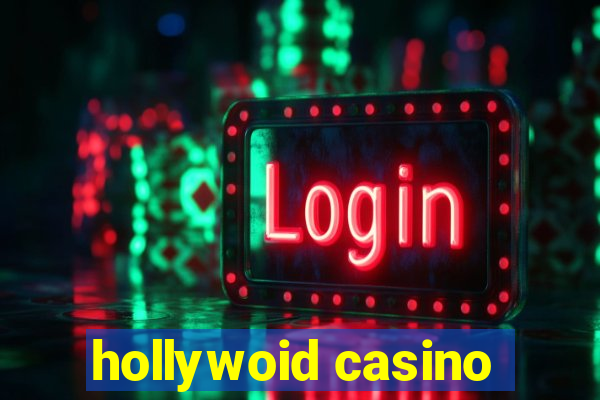 hollywoid casino