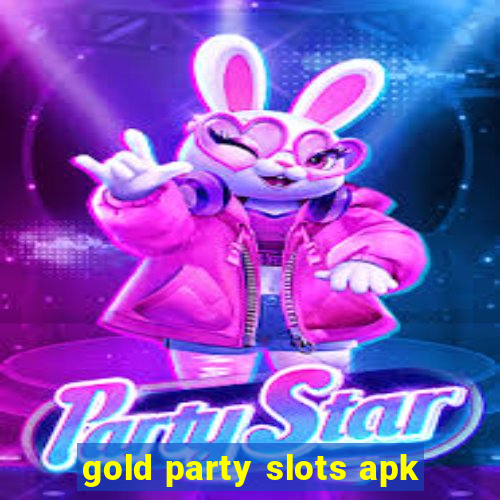 gold party slots apk