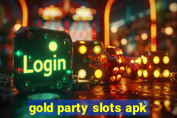 gold party slots apk