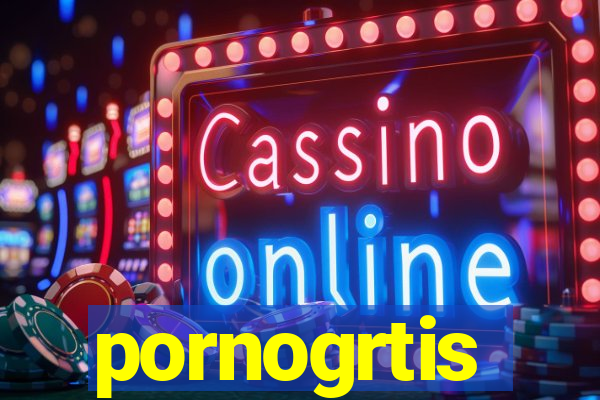 pornogrtis