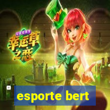 esporte bert