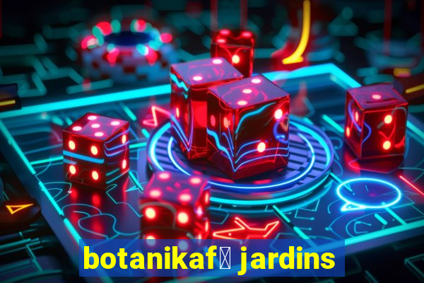 botanikaf茅 jardins