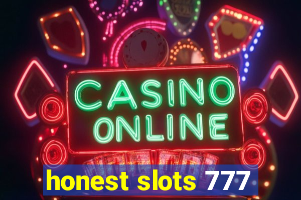 honest slots 777