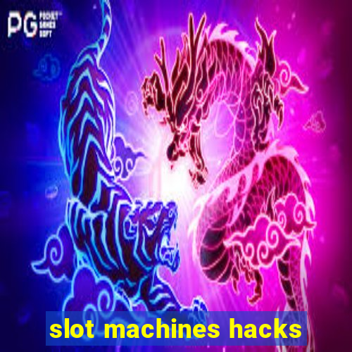 slot machines hacks