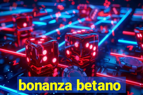 bonanza betano