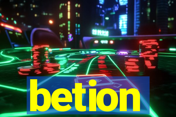 betion