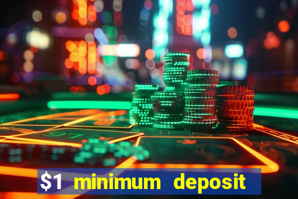 $1 minimum deposit casino canada