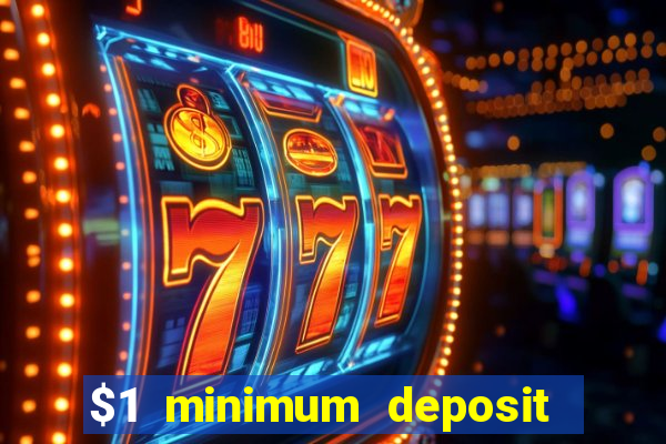 $1 minimum deposit casino canada