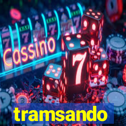 tramsando