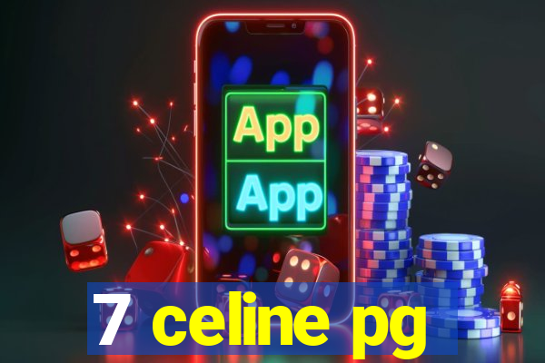 7 celine pg