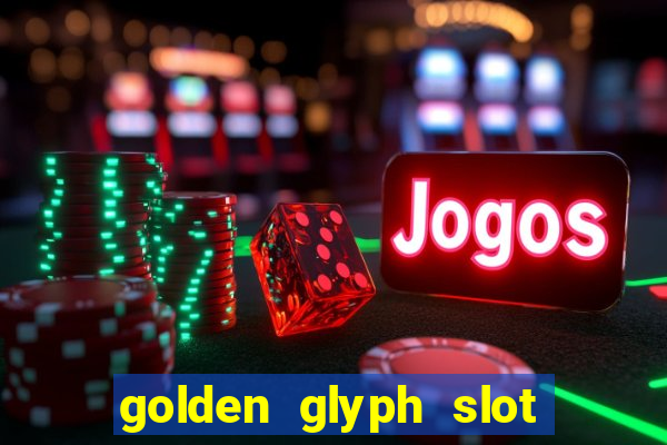 golden glyph slot free play