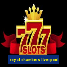 royal chambers liverpool