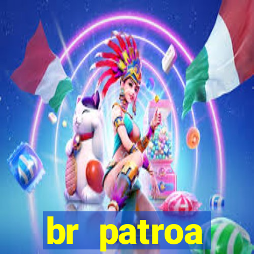 br patroa plataforma jogo online