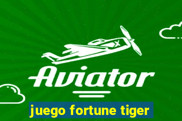 juego fortune tiger