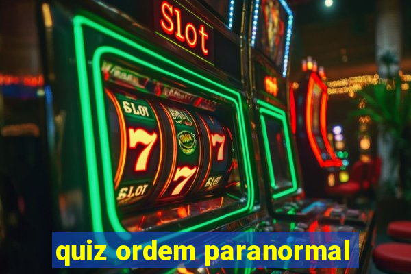 quiz ordem paranormal