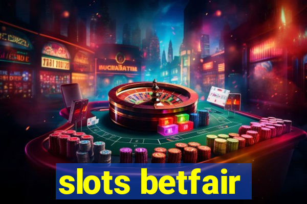 slots betfair