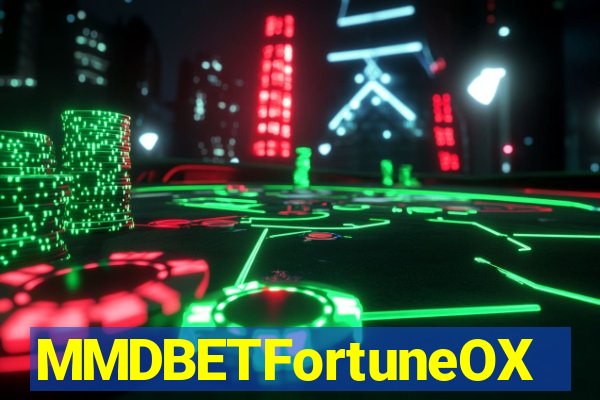 MMDBETFortuneOX