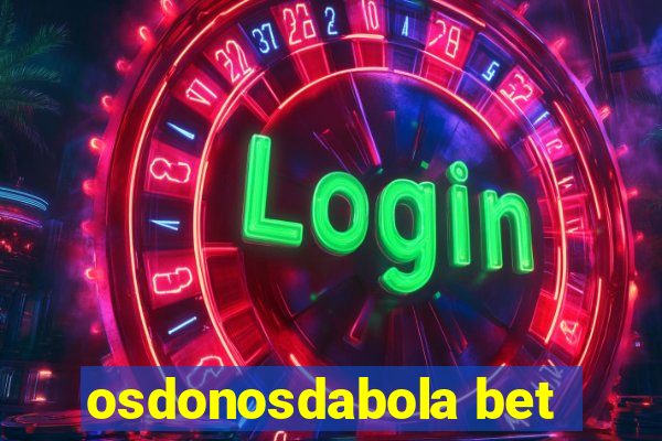 osdonosdabola bet