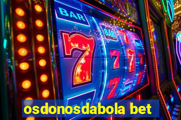 osdonosdabola bet