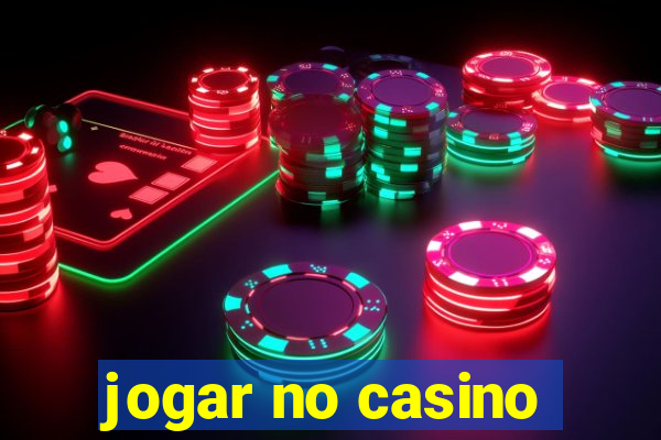 jogar no casino