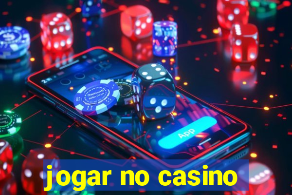 jogar no casino