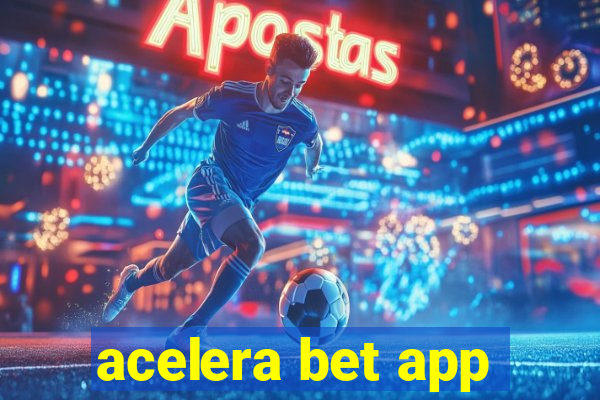 acelera bet app