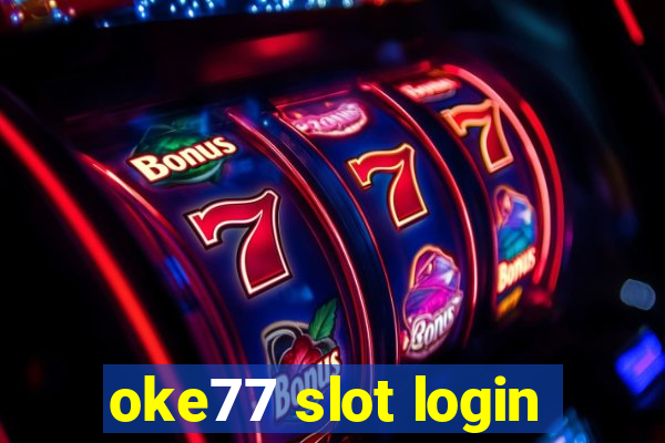 oke77 slot login