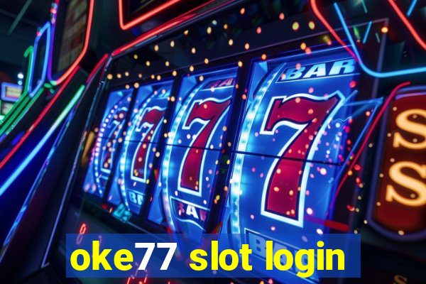 oke77 slot login