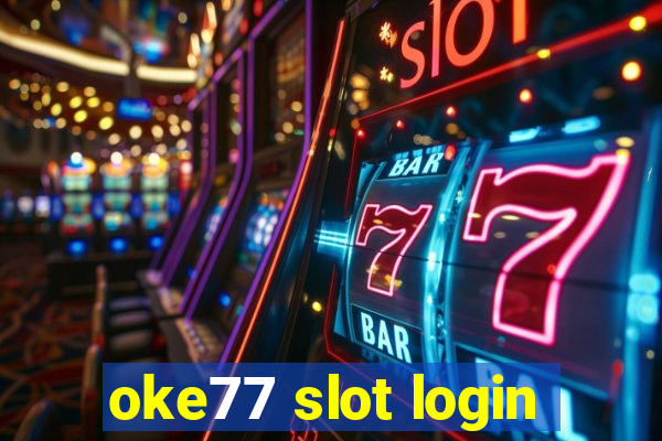 oke77 slot login