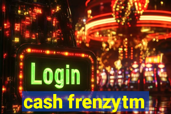 cash frenzytm