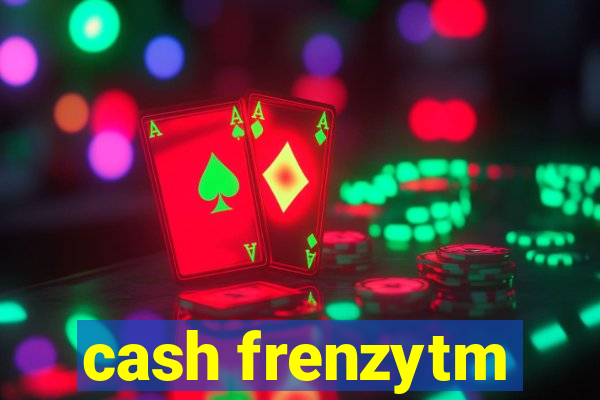 cash frenzytm