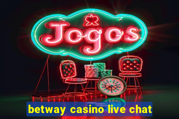 betway casino live chat