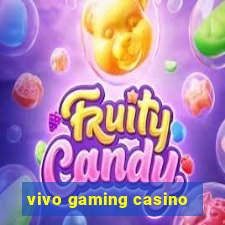 vivo gaming casino