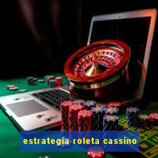 estrategia roleta cassino