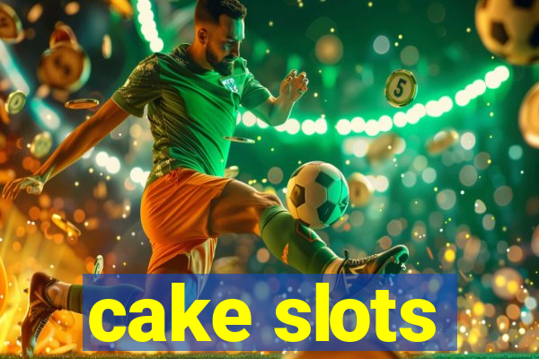 cake slots